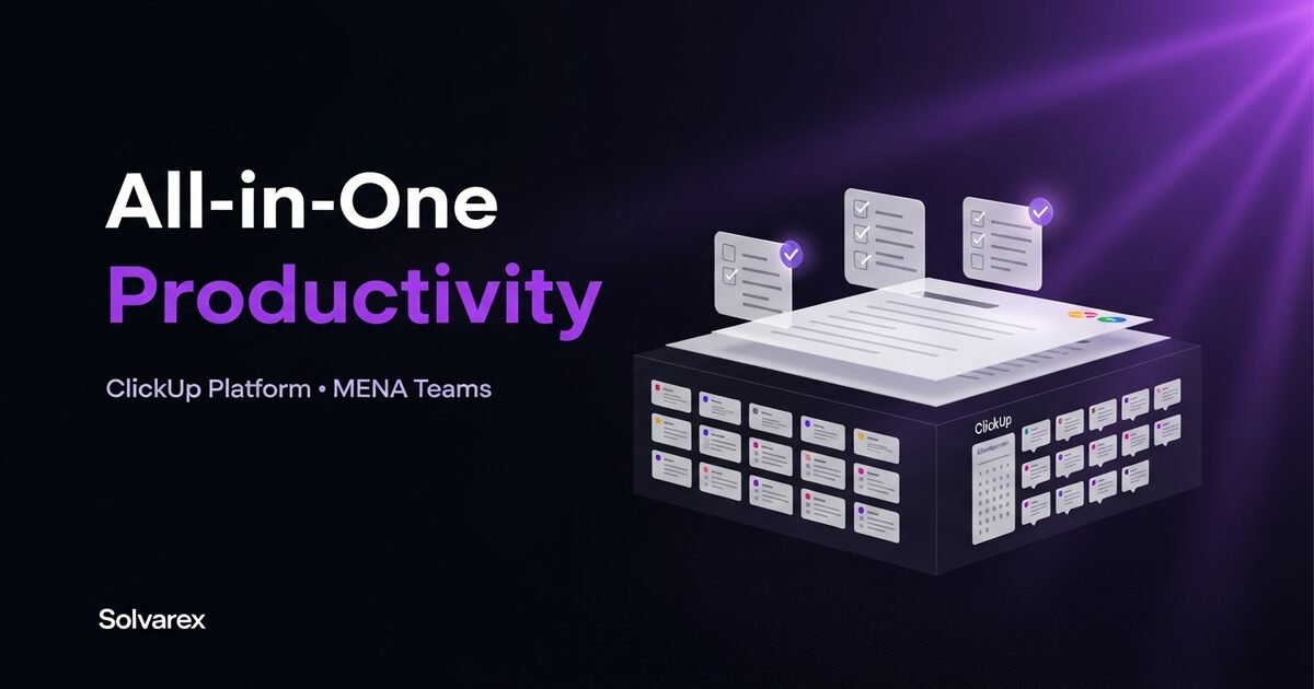 ClickUp: The All-in-One Productivity Platform Powering Modern Teams in MENA