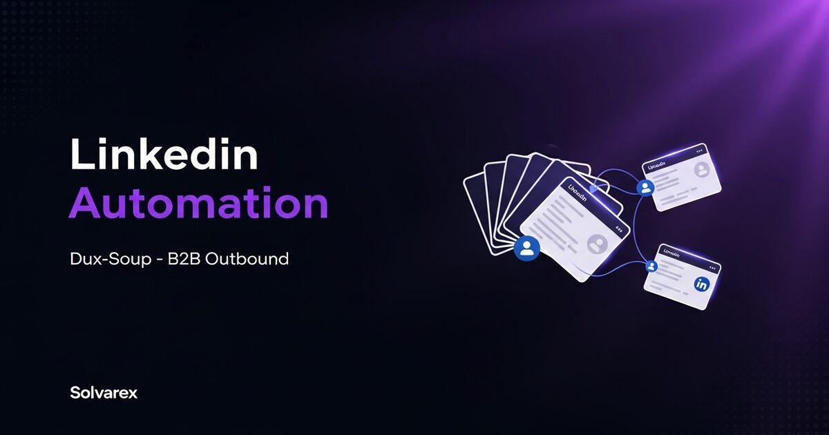 Dux-Soup: The LinkedIn Automation Tool Powering B2B Outreach for MENA Sales Teams