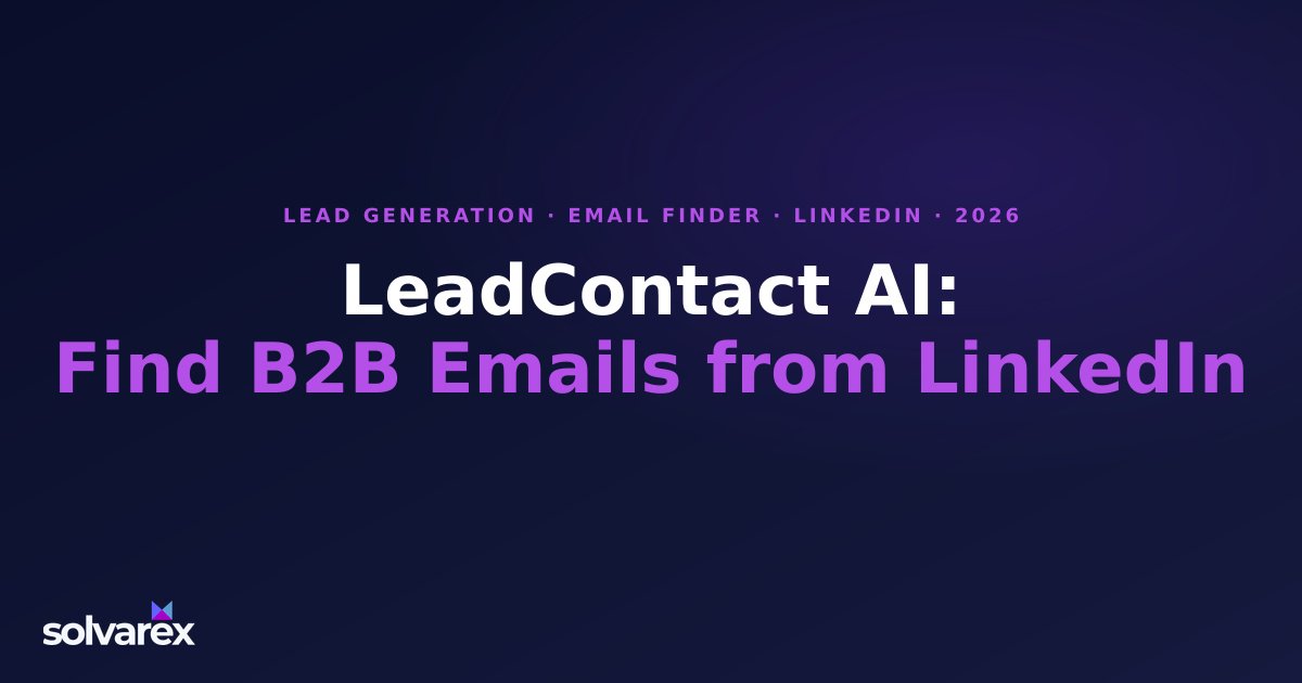LeadContact AI Review 2026: Find Verified B2B Emails from LinkedIn in Seconds